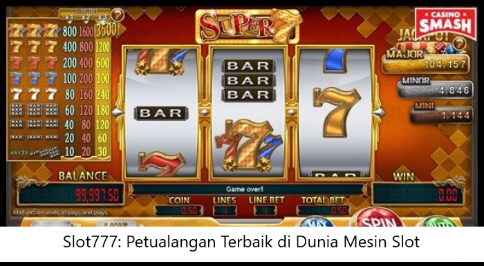 Slot777: Petualangan Terbaik di Dunia Mesin Slot